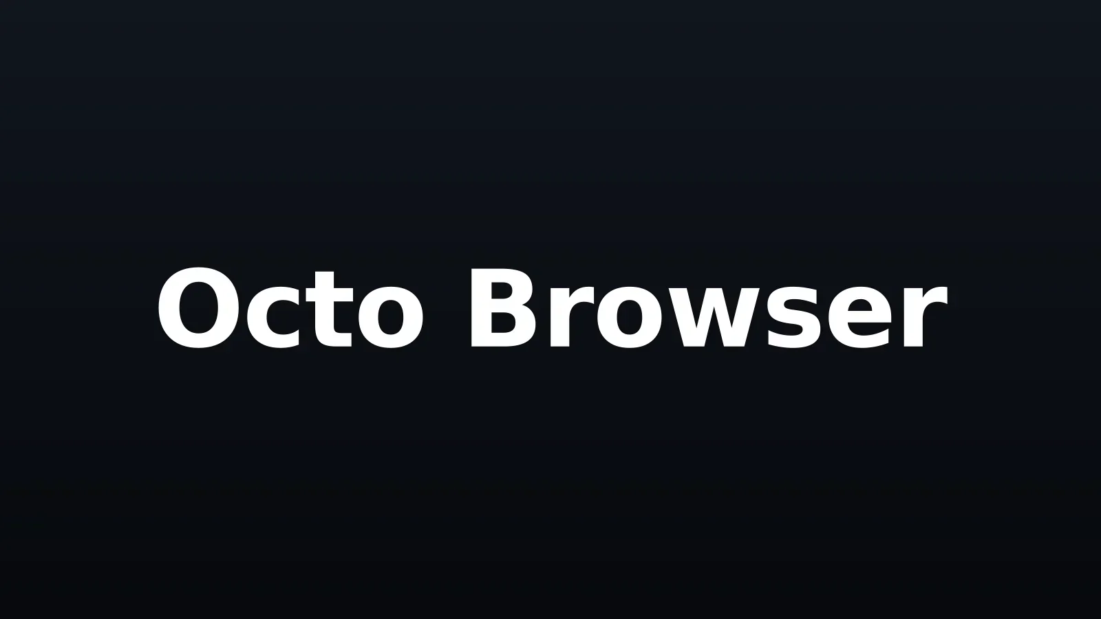 Nome Octo Browser em branco centralizado sobre fundo escuro com gradiente vertical