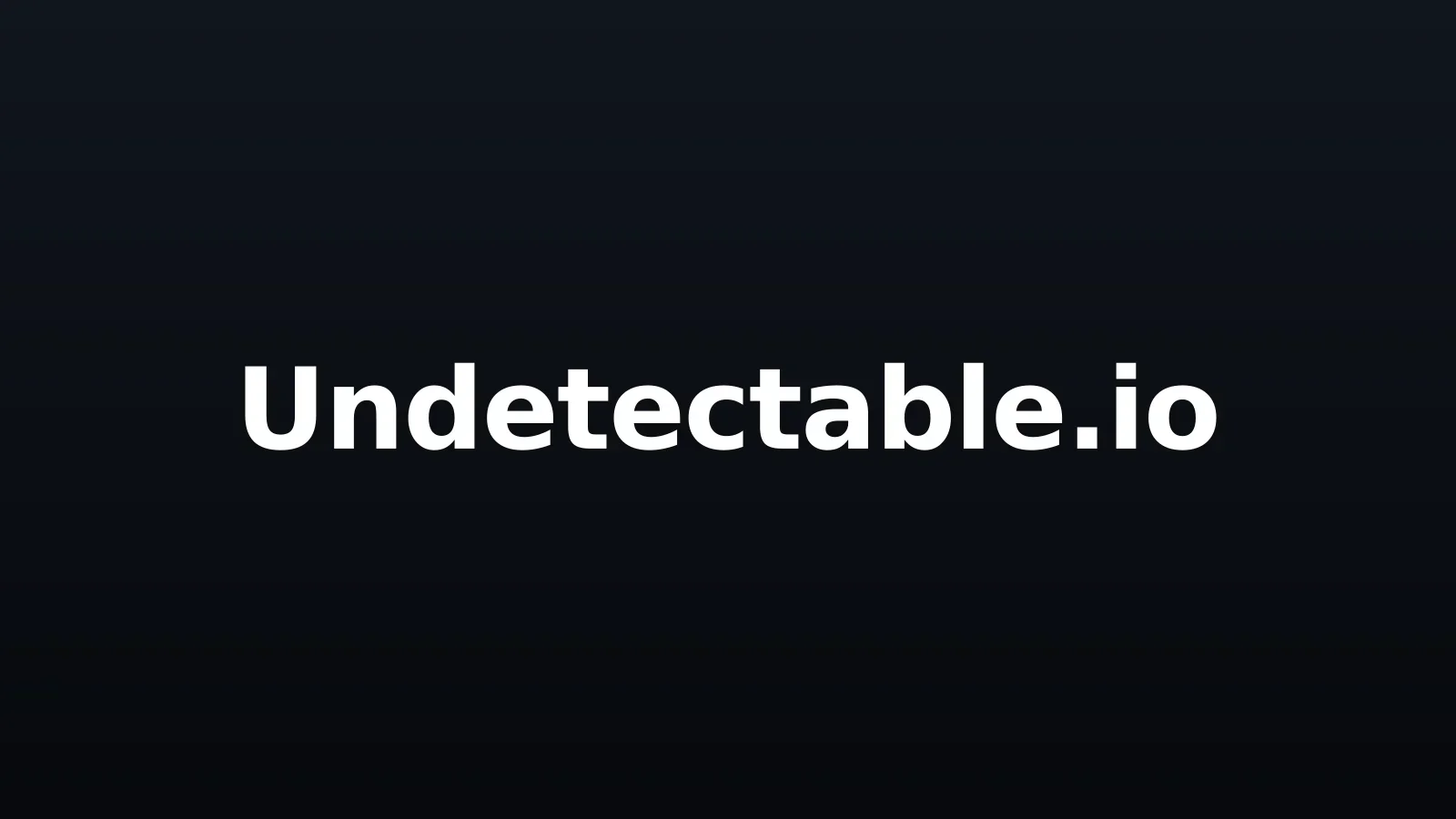 Undetectable.io wordmark in white centered on a dark background with a vertical gradient