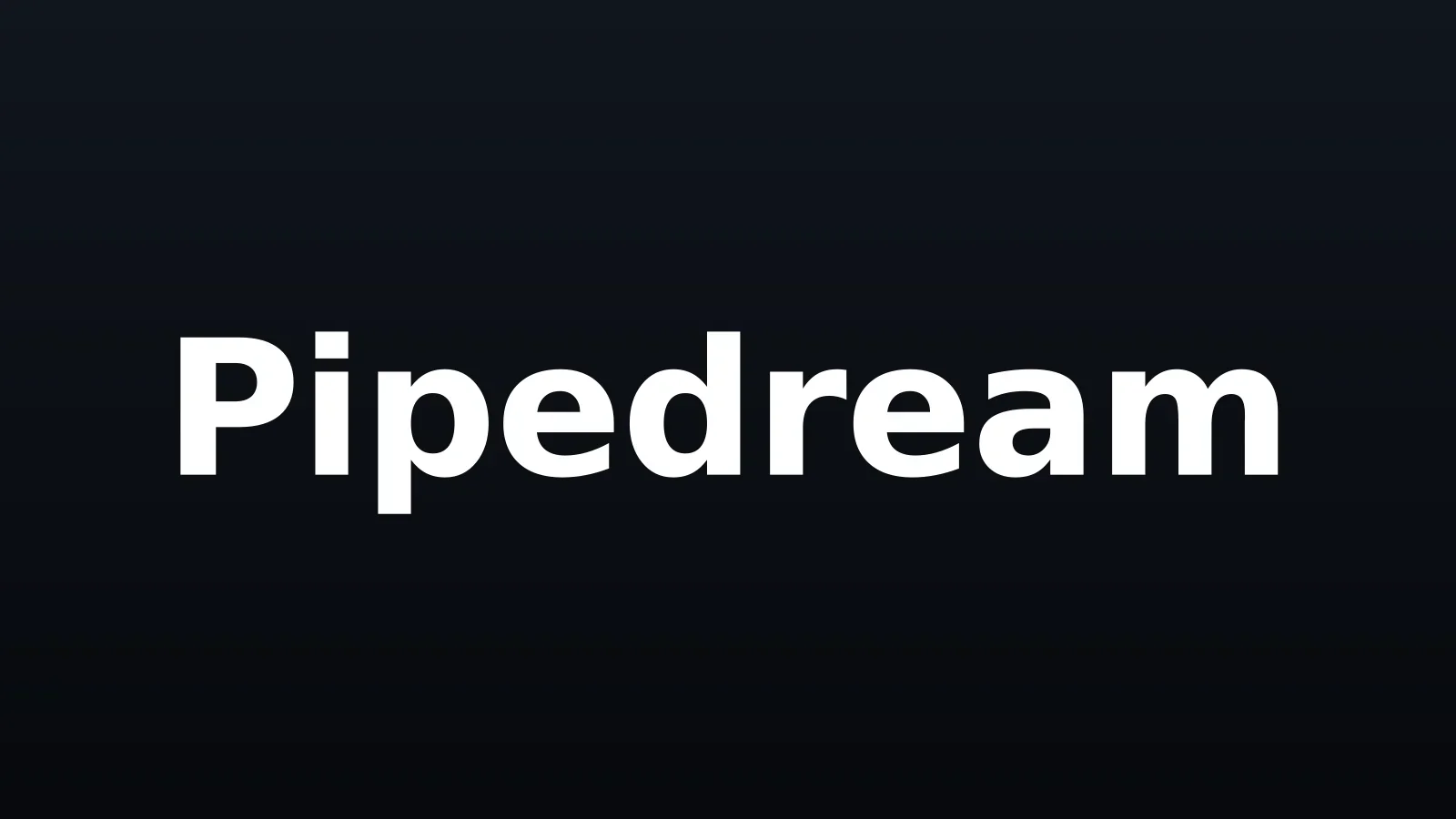 White Pipedream wordmark centered on a dark background with a subtle gradient