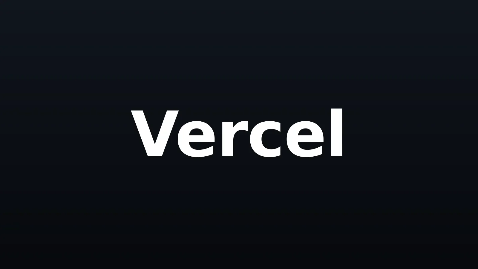 Vercel wordmark in white centered on a dark background with a vertical gradient